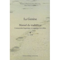 La Genèse : Manuel du traducteur commentaire linguistique et exégétique de la Bible