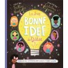 LA TRES BONNE IDEE DE DIEU Pourquoi nos différences sont si belles