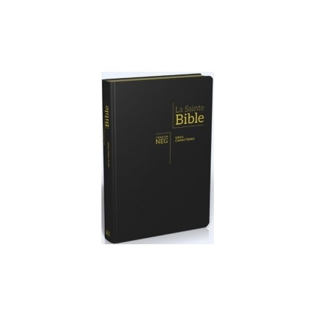 La Sainte bible Version NEG gros caractères souple noir tr.or