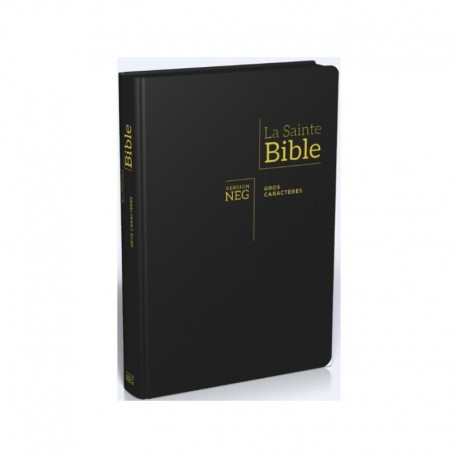 La Sainte bible Version NEG gros caractères noir tr.or tirette