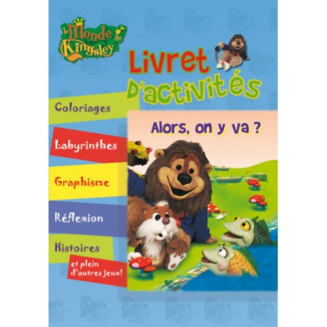 LE MONDE DE KINGSLEY LIVRET D'ACTIVITÉ ALORS, ON Y VA ? 5402