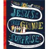 Jésus et la très grande surprise