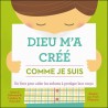 DIEU m'a créé comme je suis