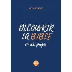 Découvrir la Bible (en 100 pages)