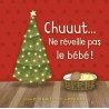 Chuuut, ne réveille pas le bébé !