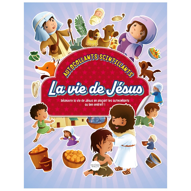 La vie de Jésus, autocollants, SB5016, 9782853009089, Editions BibliO