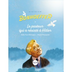 Bonhoeffer, le pasteur qui a résisté à Hitler
