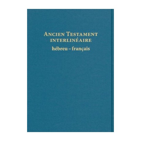 Ancien Testament Interlinéaire hébreux-français