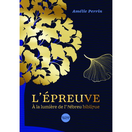 L'épreuve | à la lumière de l'hébreu biblique