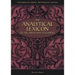 Analytical lexicon to the Greek NT (Mounce)