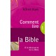 COMMENT LIRE LA BIBLE (ALFRED KUEN)