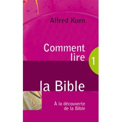 Comment lire la bible (Alfred Kuen)