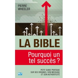 LA BIBLE POURQUOI UN TEL SUCCÈS? (PIERRE WHEELER)