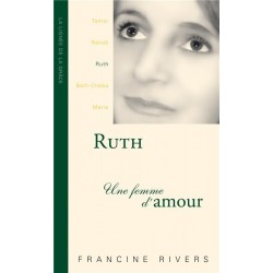 Ruth - une femme d'amour (Francine Rivers)