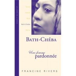 Bath-Chéba - une femme pardonnée(Francine Rivers)